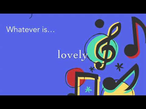 Philippians 4:8 (Think about such things) lyric video