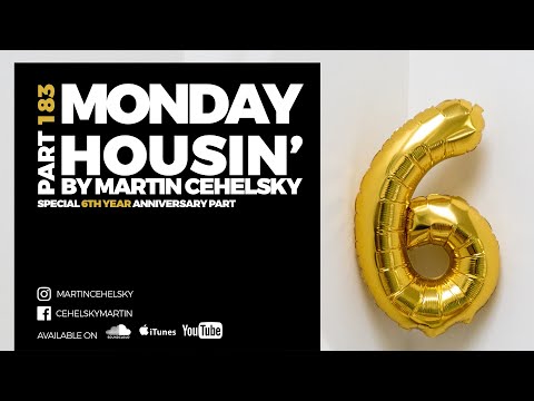 Martin Cehelsky - 6th Year Of Monday Housin'
