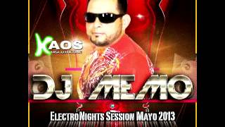 DJ MEMO - KAOS DISCOTHEQUE // ElectroNights Session Mayo 2013