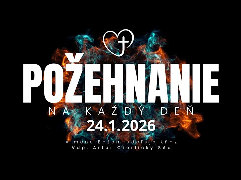 Proti prúdu... (POŽEHNANIE NA DEŇ 24.1.2026 - Sv. Františka Saleského, bisk. a uč. Cirkvi, spom.)