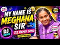 Ap Student Trolling Dj Song My Name Is Meghana Sir Meghana Trolling Dj Song Telugu Dj Songs