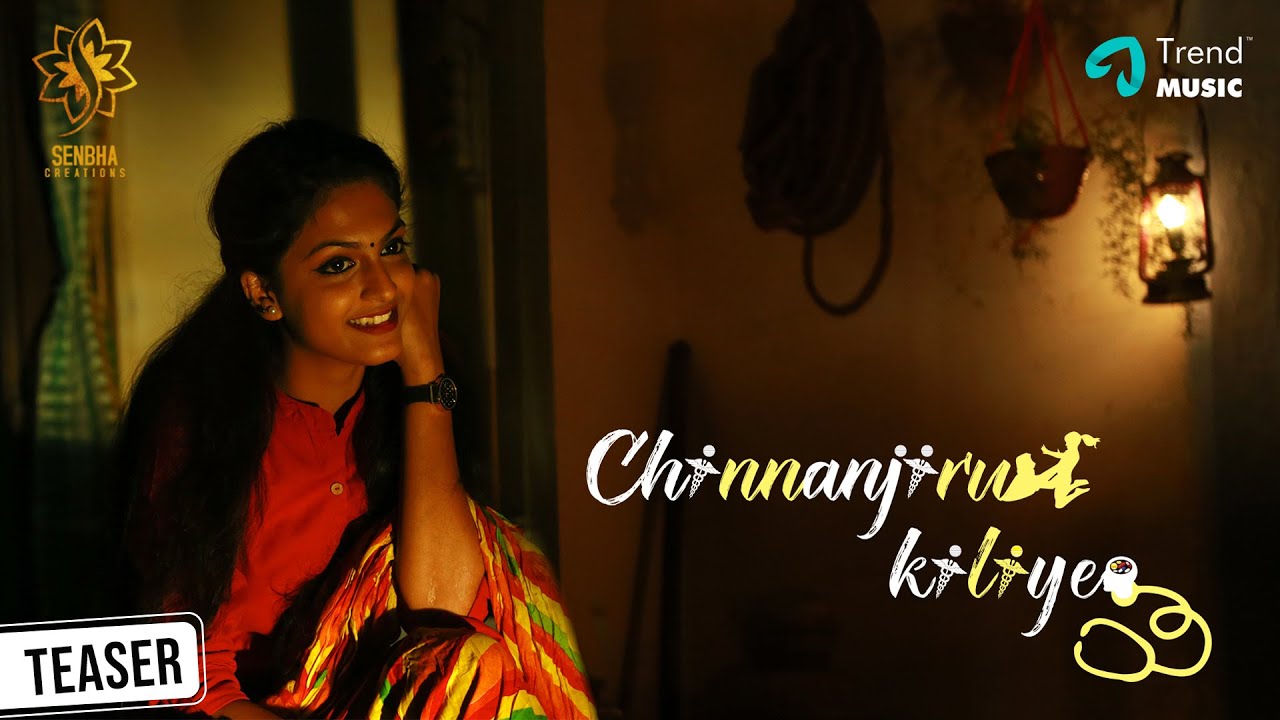 Chinnanjiru Kiliye Teaser