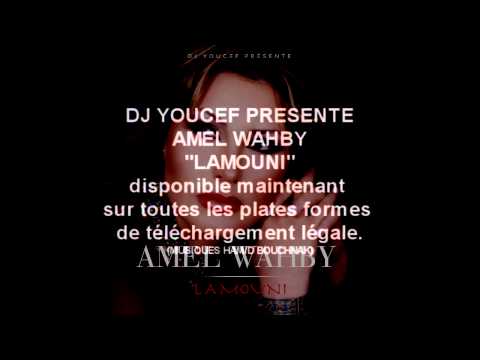 AMEL WAHBY - LAMOUNI - Officiel Audio - By DJ Youcef
