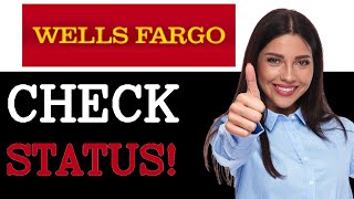 How To Check Wells Fargo Credit Card Status (2025)