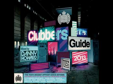 Clubbers Guide 2013 - Ministry Of Sound - Mixed By Danny Howard - Discs 1 & 2