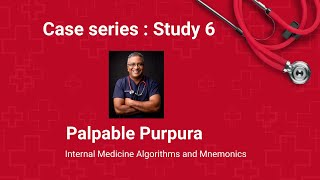 Clinical Case 6 : Palpable Purpura