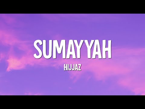 Hijjaz - Sumayyah (Lirik)