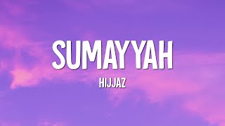 Download lagu Hijjaz - Sumayyah (Lirik) mp3