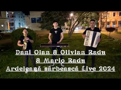 Dani, Oli și Mario - Ardeleană sârbească Live 2024
