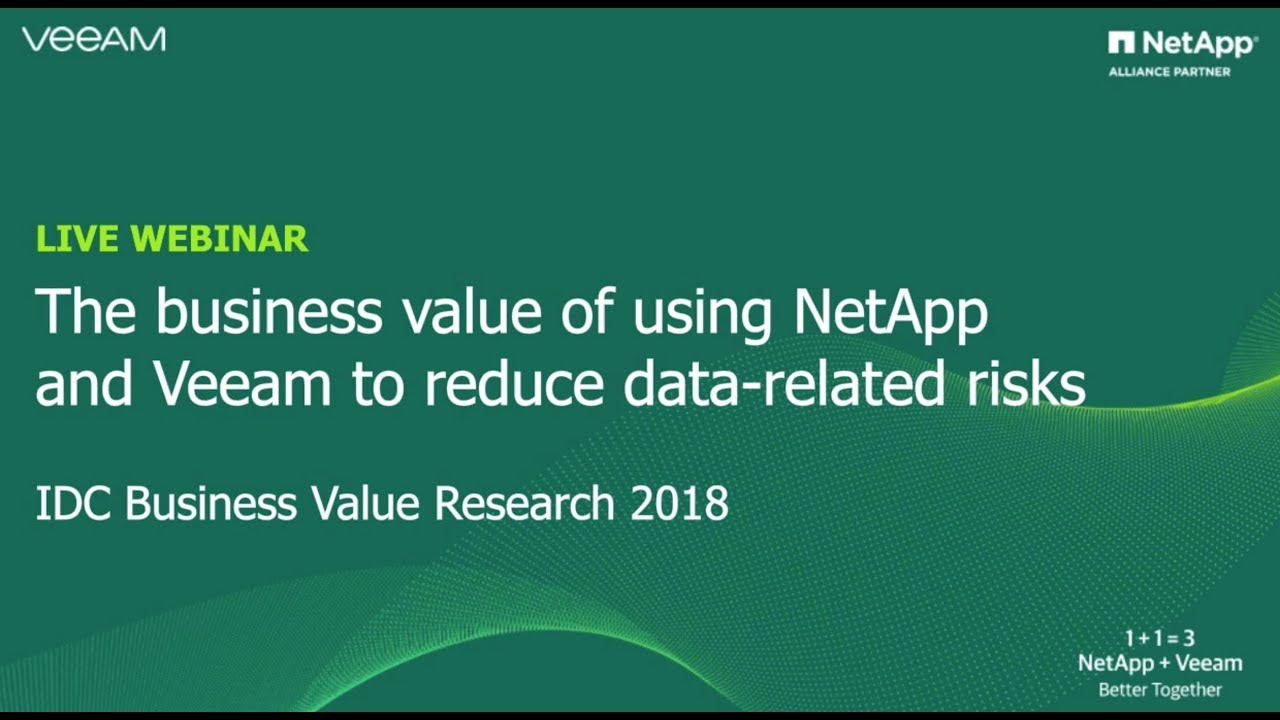 The Business Value of Using Veeam and NetApp to Reduce Data-Related Risks video