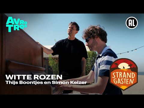 Thijs Boontjes en Simon Keizer - Witte Rozen | Strandgasten