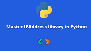 🤖 Master IPAddress library in Python