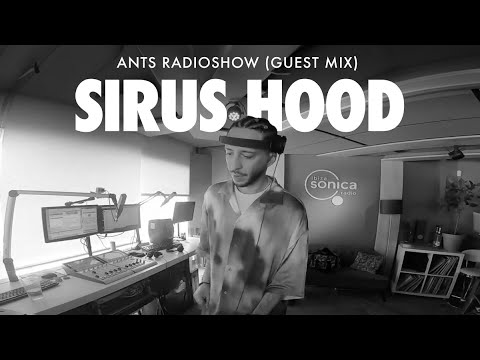 Sirus Hood | ANTS RADIOSHOW (Guest Mix)