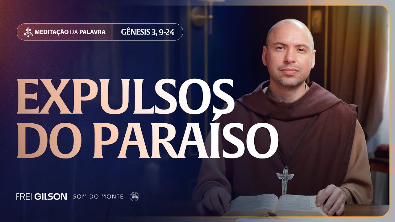 Expulsos do paraíso | (Gênesis 3, 9-24) #2257