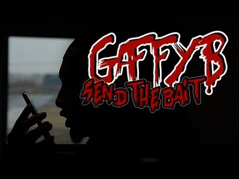 Gaffy B- Send The Bait [Prod. By VERSEatyle]