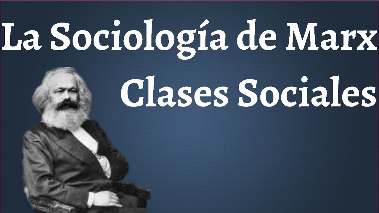 Marx, Clases Sociales