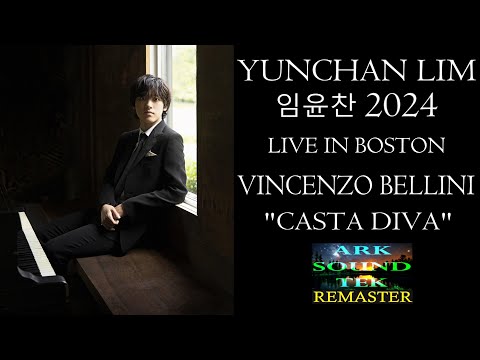 Yunchan Lim 임윤찬 live plays V.Bellini CASTA DIVA in Boston remastered by Arksoundtek 2024
