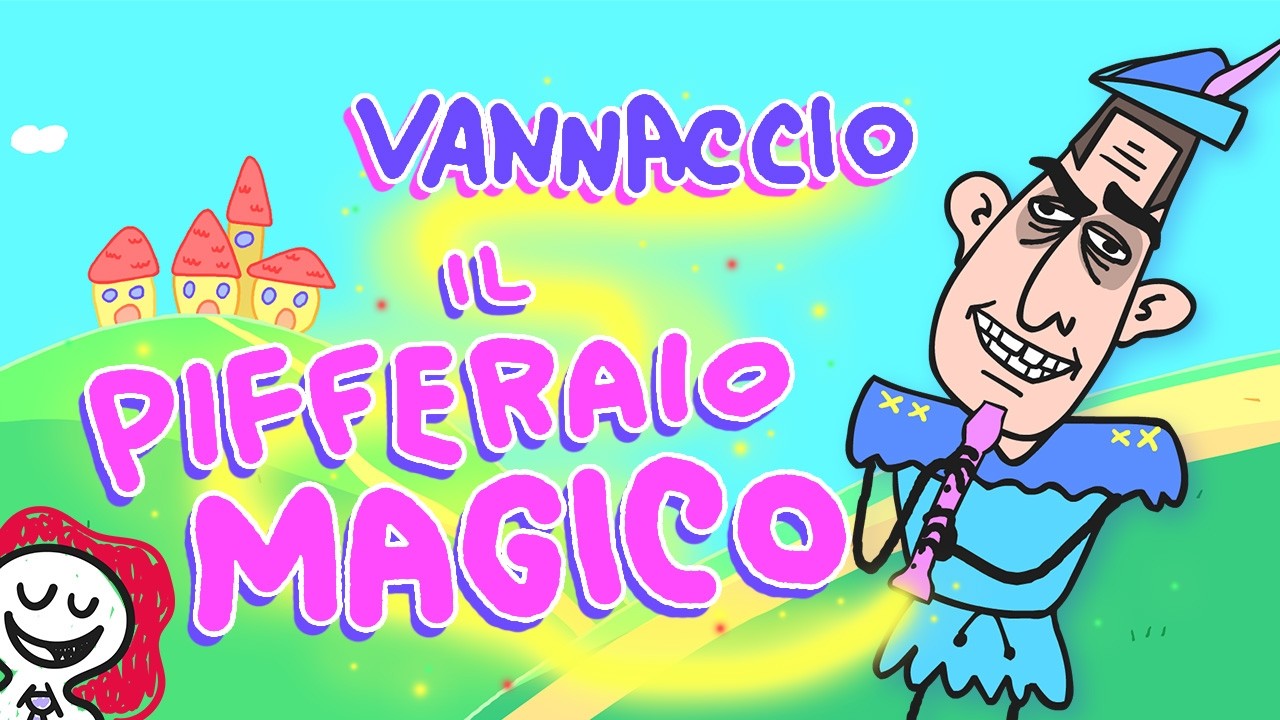 VANNACCIO, IL PIFFERAIO MAGICO