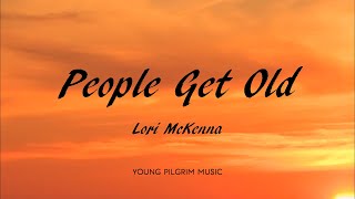 Lori McKenna - People Get Old (Lyrics) - The Tree (2018)