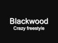 Blackwood Crazy Freestyle