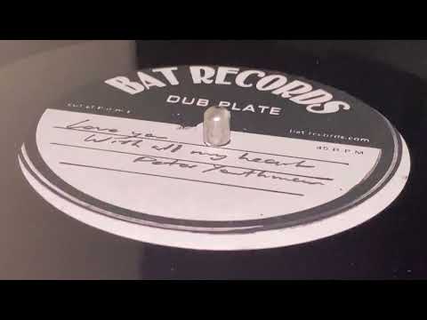 PETER YOUTHMAN ~ Love You With All My Heart (Dubplate)
