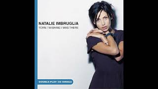 Wishing I Was There - Natalie Imbruglia HQ (Audio)