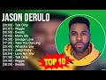 J A S O N D E R U L O Greatest Hits Top 100 Artists To Listen In 2023