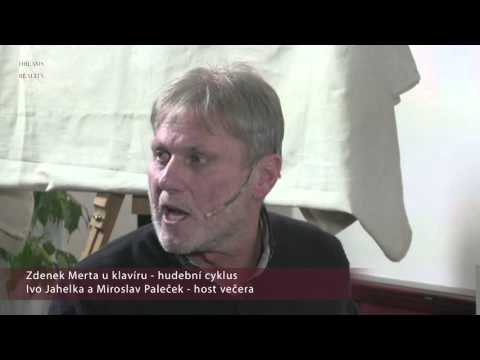 "Zdenek Merta u klavíru" - hosté M. Palecek a I. Jahelka