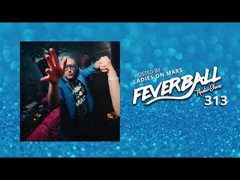 Feverball Radio Show 313 with Ladies On Mars