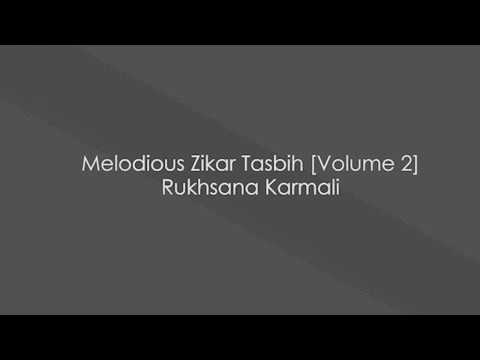 Melodious Zikar Tasbih Volume 2   Rukhsana Karmali