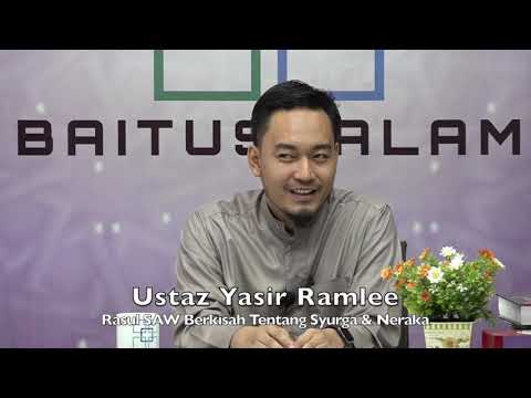 20191006 Ustaz Yasir Ramlee : Rasul SAW Berkisah Tentang Syurga & Neraka