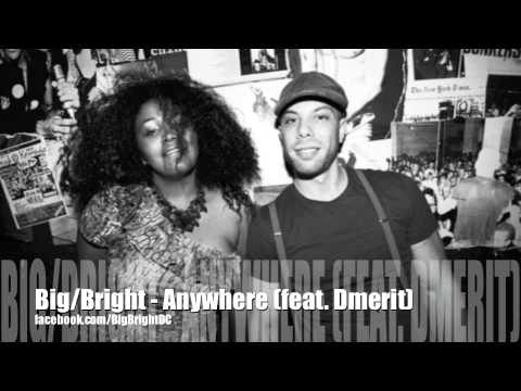 Big/Bright - Anywhere (feat Dmerit)