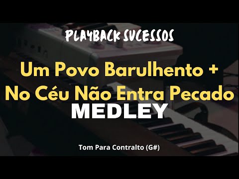 Medley Um Povo Barulhento + No Céu Não Entra Pecado - Tom Para Contralto (G#)