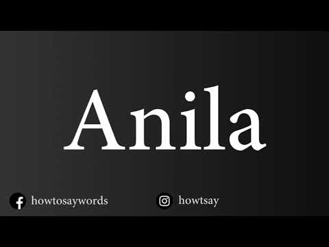 How To Pronounce Anila