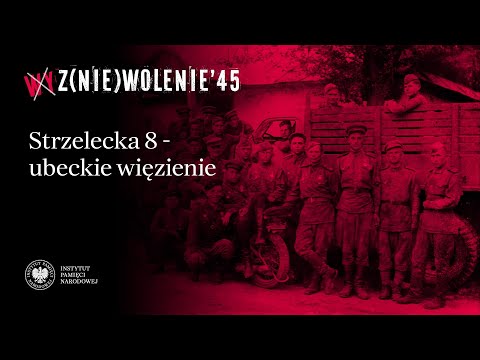 Strzelecka 8 - ubeckie więzienie
