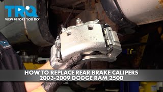 How to Replace Rear Brake Calipers 2003-2009 Dodge Ram 2500