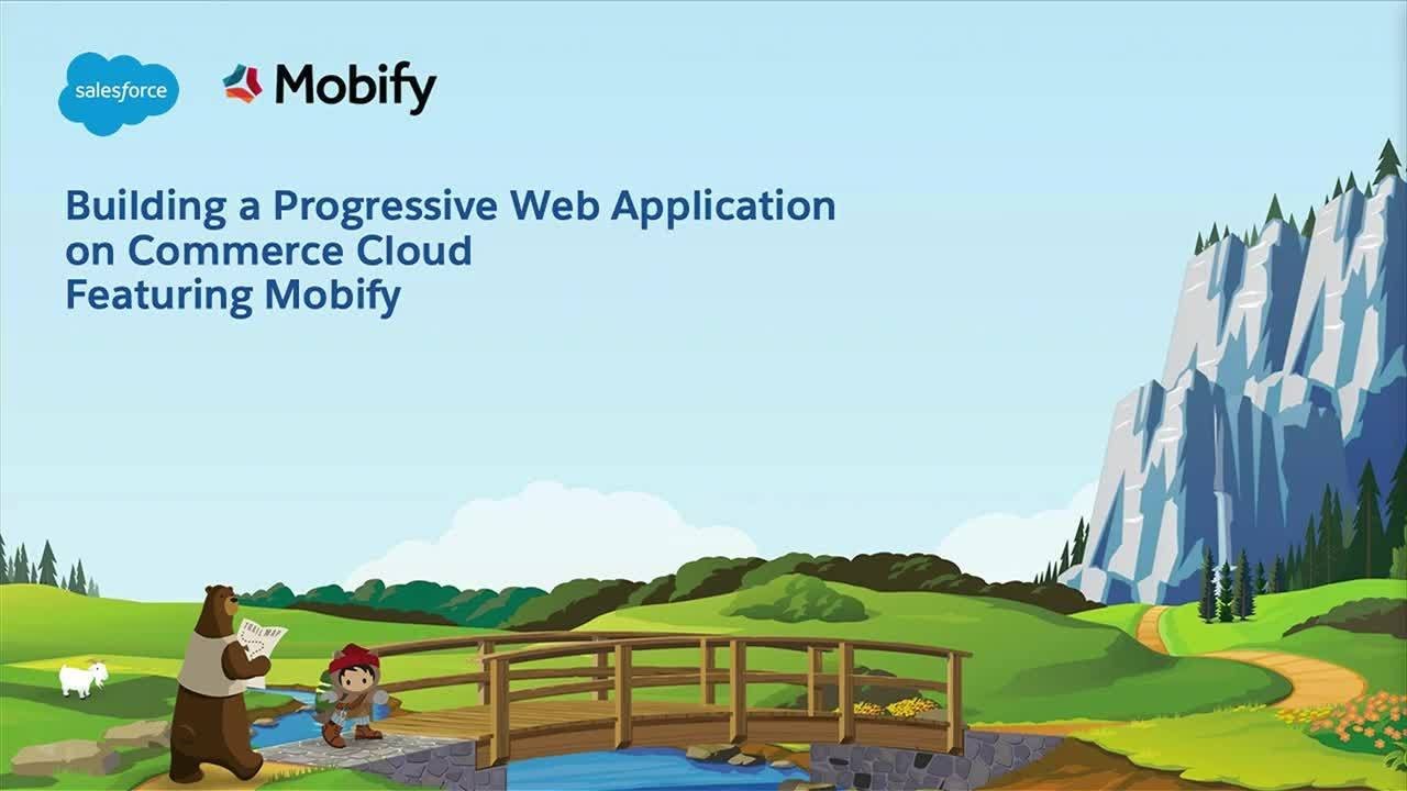 Building a Progressive Web Application on Commerce Cloud: Featuring Mobify