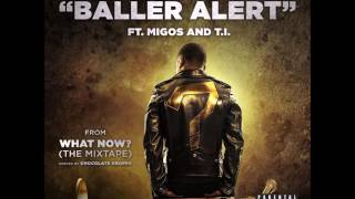 Baller Alert - From “What Now?” Music Video