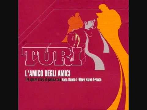 (2004) Turi Feat. Danno - Cartoline Dall' Inferno - L' Amico Degli Amici