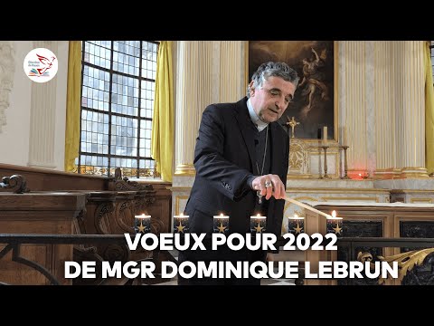 Voeux de Mgr Dominique Lebrun pour 2022