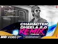 Character Dheela 2 0 Remix By DJ Shadow Dubai Shehzada Kartik Kriti Neeraj Pritam Abhijit