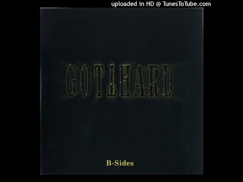 download lagu mp3 mp4 Gotthard B Sides, download lagu Gotthard B Sides gratis, unduh video klip Gotthard B Sides