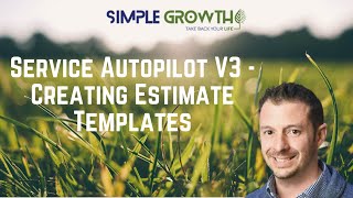 Service Autopilot V3 - Creating Estimate Templates