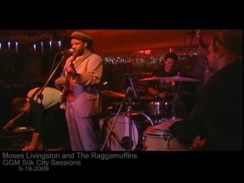 Moses Livingston and The Raggamuffins - GGM Silk City Sessions