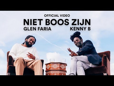Glen Faria feat. Kenny B - Niet Boos Zijn (Official Video)