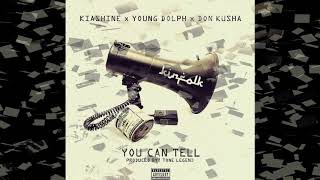 Don Kusha - You can tell (feat.  Kia Shine and Young Dolph) Audio