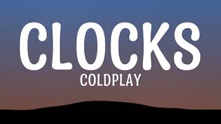Coldplay - Clocks (Lyrics)