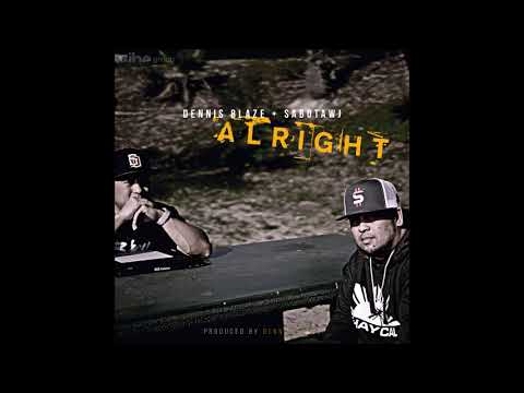 Dennis Blaze feat. Sabotawj - "Alright" OFFICIAL VERSION