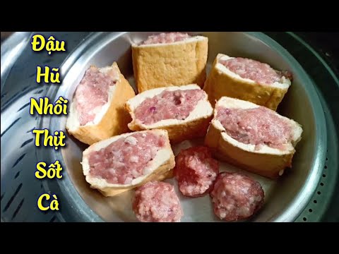 Cách làm ĐẬU HŨ NHỒI THỊT SỐT CÀ thơm ngon cho bữa cơm gia đình - tú lê miền tây