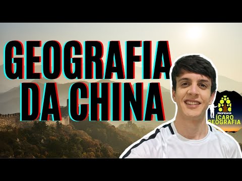 GEOGRAFIA DA CHINA: ASPECTOS NATURAIS, POPULAÇÃO, ECONOMIA E GOVERNO - CONTINENTE ASIÁTICO